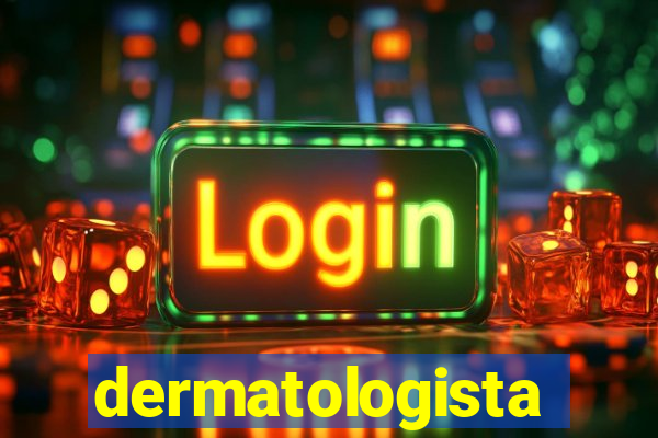 dermatologista quanto ganha